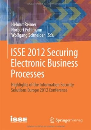 Immagine del venditore per ISSE 2012 Securing Electronic Business Processes: Highlights of the Information Security Solutions Europe 2012 Conference [Paperback ] venduto da booksXpress