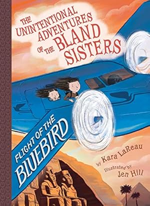 Bild des Verkufers fr Flight of the Bluebird (The Unintentional Adventures of the Bland Sisters Book 3) by LaReau, Kara [Paperback ] zum Verkauf von booksXpress