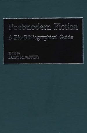 Seller image for Postmodern Fiction: A Bio-Bibliographical Guide (Movements in the Arts) by Mccaffery, Lawrence [Hardcover ] for sale by booksXpress