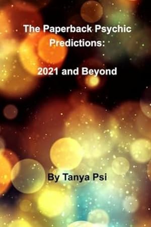 Seller image for The Paperback Psychic Predictions: 2021 and Beyond by Psi, Tanya [Paperback ] for sale by booksXpress