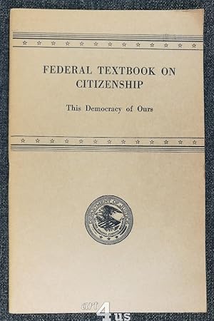 This democracy of ours : an interpretation of American democracy for use in public schools by can...