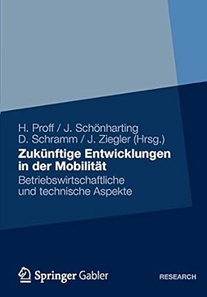 Seller image for Zukünftige Entwicklungen in der Mobilität: Betriebswirtschaftliche und technische Aspekte (German Edition) [Paperback ] for sale by booksXpress