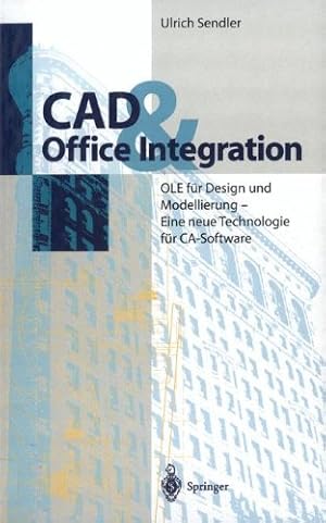 Seller image for CAD & Office Integration: OLE für Design und Modellierung - Eine neue Technologie für CA-Software (German Edition) by Sendler, Ulrich [Paperback ] for sale by booksXpress