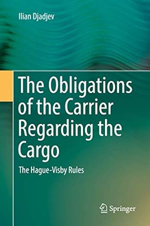 Imagen del vendedor de The Obligations of the Carrier Regarding the Cargo: The Hague-Visby Rules [Hardcover ] a la venta por booksXpress