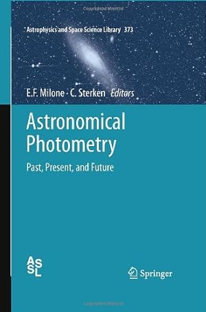Image du vendeur pour Astronomical Photometry: Past, Present, and Future (Astrophysics and Space Science Library) [Hardcover ] mis en vente par booksXpress