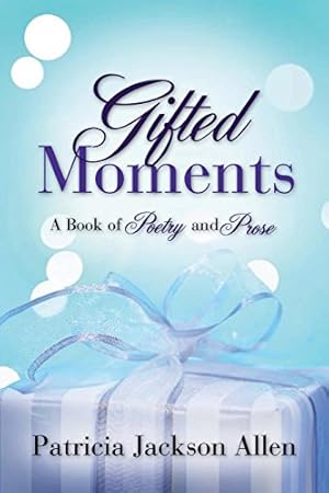 Immagine del venditore per Gifted Moments by Allen, Patricia Jackson [Paperback ] venduto da booksXpress