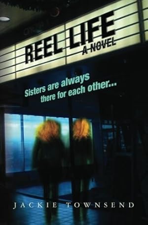 Seller image for Reel Life: Two sisters on the verge escape to the movies by Townsend, Jackie [Paperback ] for sale by booksXpress