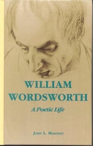 Seller image for William Wordsworth: A Poetic Life by Mahoney, John L. [Hardcover ] for sale by booksXpress