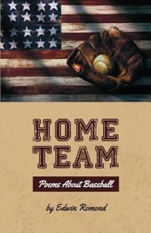 Seller image for Home Team: Poems about Baseball by Romond, Edwin [Paperback ] for sale by booksXpress