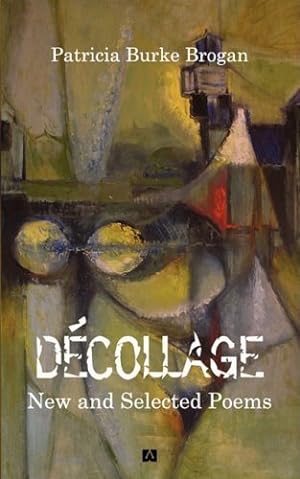 Seller image for Décollage New and Selected Poems by Burke Brogan, Patricia [Paperback ] for sale by booksXpress