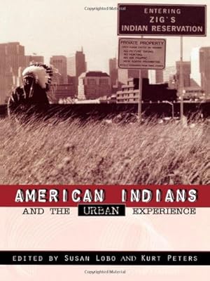 Image du vendeur pour American Indians and the Urban Experience (Contemporary Native American Communities) by Joy Harjo, Jack D. Forbes, Dugan Aguilar, Carol Miller, Octaviana V. Trujillo, Joan Weibel-Orlando, Deborah Davis Jackson [Paperback ] mis en vente par booksXpress