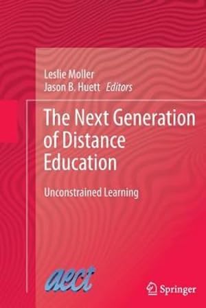 Seller image for The Next Generation of Distance Education: Unconstrained Learning [Paperback ] for sale by booksXpress