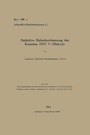 Seller image for Definitive Bahnbestimmung Des Kometen 1957 V (Mrkos) (Sitzungsberichte der sterreichischen Akademie der Wissenschaften) (German Edition) by Schrutka-Rechtenstamm, Guntram [Paperback ] for sale by booksXpress