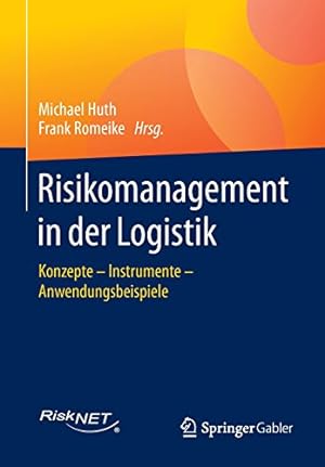 Seller image for Risikomanagement in der Logistik: Konzepte Instrumente Anwendungsbeispiele (German Edition) [Paperback ] for sale by booksXpress