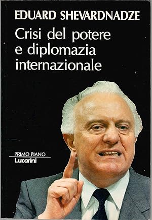 CRISI DEL POTERE E DIPLOMAZIA INTERNAZIONALE