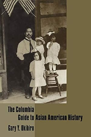 Imagen del vendedor de The Columbia Guide to Asian American History (Columbia Guides to American History and Cultures) by Okihiro, Gary [Paperback ] a la venta por booksXpress