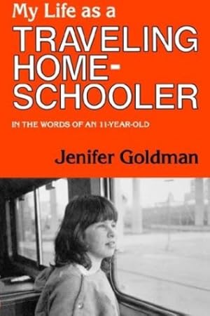 Seller image for My Life as a Traveling Homeschooler by Goldman, Jenifer, Mintz, Jerry, Solomon, Sidney [Mass Market Paperback ] for sale by booksXpress