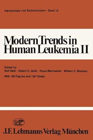 Seller image for Modern Trends in Human Leukemia II: Biological, Immunological, Therapeutical and Virological Aspects (Haematology and Blood Transfusion Hämatologie und Bluttransfusion) [Paperback ] for sale by booksXpress