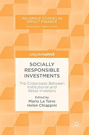 Seller image for Socially Responsible Investments: The Crossroads Between Institutional and Retail Investors (Palgrave Studies in Impact Finance) [Hardcover ] for sale by booksXpress