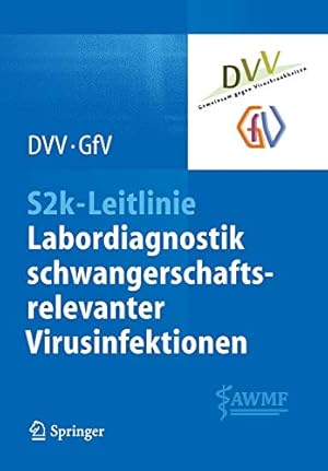 Immagine del venditore per S2k-Leitlinie - Labordiagnostik schwangerschaftsrelevanter Virusinfektionen (German Edition) [Soft Cover ] venduto da booksXpress