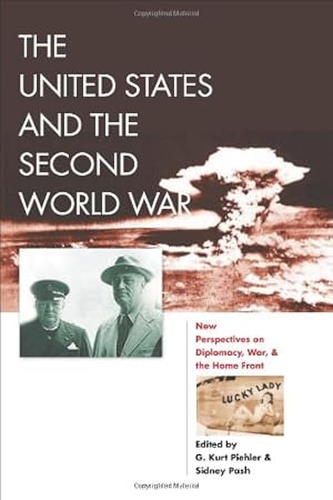 Seller image for The United States and the Second World War: New Perspectives on Diplomacy, War, and the Home Front (World War II: The Global, Human, and Ethical Dimension) [Hardcover ] for sale by booksXpress