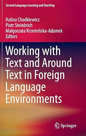 Immagine del venditore per Working with Text and Around Text in Foreign Language Environments (Second Language Learning and Teaching) [Hardcover ] venduto da booksXpress