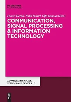 Seller image for Communication and Signal Processing (Advances in Signals, Systems and Devices) by Derbel, Faouzi, Derbel, Nabil, Kanoun, Olfa [Paperback ] for sale by booksXpress