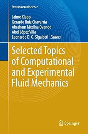 Seller image for Selected Topics of Computational and Experimental Fluid Mechanics (Environmental Science and Engineering) [Paperback ] for sale by booksXpress