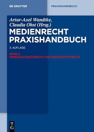 Seller image for Medienrecht Praxishandbuch/ Media Law: a Practical Handbook: Persönlichkeitsrecht Und Medienstrafrecht/ Privacy Rights and Media Criminal Liability (De Gruyter Praxishandbuch) (German Edition) [Hardcover ] for sale by booksXpress