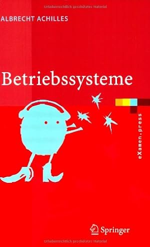 Bild des Verkufers fr Betriebssysteme: Eine kompakte Einführung mit Linux (eXamen.press) (German Edition) by Achilles, Albrecht [Paperback ] zum Verkauf von booksXpress