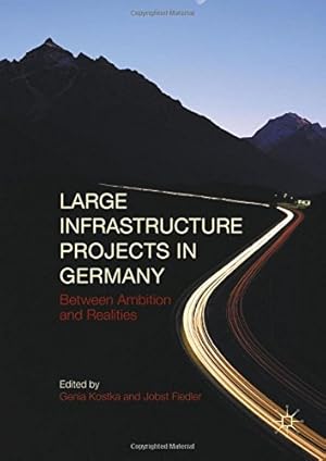 Bild des Verkufers fr Large Infrastructure Projects in Germany: Between Ambition and Realities [Hardcover ] zum Verkauf von booksXpress