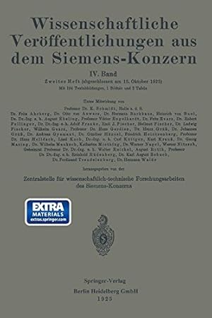 Seller image for Wissenschaftliche Veröffentlichungen aus dem Siemens-Konzern: IV. Band. Zweites Heft (Volume 4) (German Edition) by Boul, Heinrich, Dillan, Ernst, Ebeling, August, Engelhardt, Victor, Feldtkeller, Richard, Fellinger, Robert, Fischer, Helmut, Fischer, Ludwig, Franke, Adolf, Gerdien, Hans, Grüss, Johannes, Gyemant, Andreas, Heintzenberg, Friedrich, Junge, Ernst, Jungmichel, Heinrich, Köttgen, Carl, Liw, NA [Paperback ] for sale by booksXpress