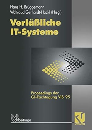 Seller image for Verlä liche IT-Systeme: Proceedings der GI-Fachtagung VIS 95 (DuD-Fachbeiträge) (German Edition) [Soft Cover ] for sale by booksXpress