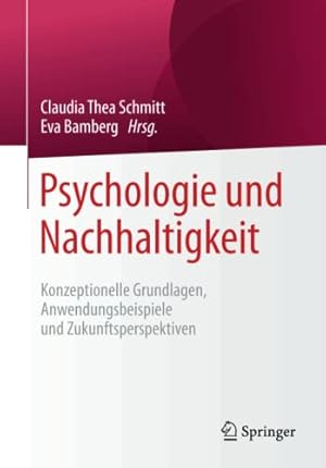 Immagine del venditore per Psychologie und Nachhaltigkeit: Konzeptionelle Grundlagen, Anwendungsbeispiele und Zukunftsperspektiven (German Edition) [Paperback ] venduto da booksXpress