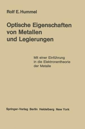 Seller image for Optische Eigenschaften von Metallen und Legierungen: Mit einer Einführung in die Elektronentheorie der Metalle (Reine und angewandte Metallkunde in Einzeldarstellungen) (Delaware Edition) by Hummel, Rolf E. [Paperback ] for sale by booksXpress