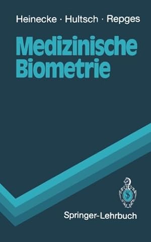 Seller image for Medizinische Biometrie: Biomathematik und Statistik (Springer-Lehrbuch) (German Edition) by Heinecke, Achim, Repges, Rudolf, Hultsch, Ekhard [Paperback ] for sale by booksXpress