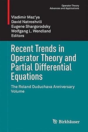 Immagine del venditore per Recent Trends in Operator Theory and Partial Differential Equations: The Roland Duduchava Anniversary Volume (Operator Theory: Advances and Applications) [Hardcover ] venduto da booksXpress