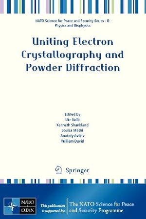 Immagine del venditore per Uniting Electron Crystallography and Powder Diffraction (NATO Science for Peace and Security Series B: Physics and Biophysics) [Paperback ] venduto da booksXpress