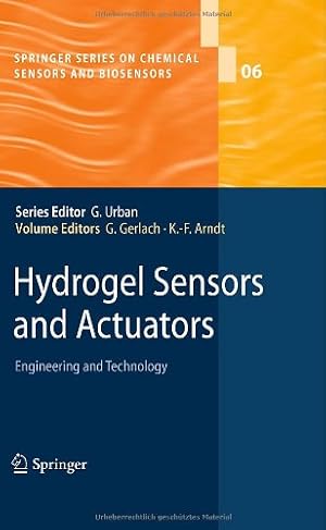 Imagen del vendedor de Hydrogel Sensors and Actuators: Engineering and Technology (Springer Series on Chemical Sensors and Biosensors) [Hardcover ] a la venta por booksXpress