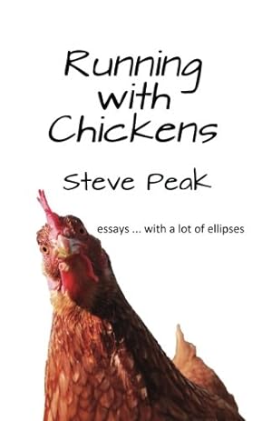 Seller image for Running with Chickens: essays . with a lot of ellipses [Soft Cover ] for sale by booksXpress