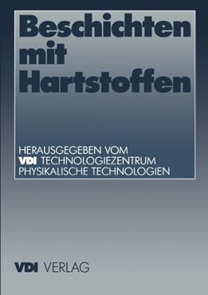 Imagen del vendedor de Beschichten mit Hartstoffen (VDI-Buch) (German Edition) by VDI-Technologiezentrum Physikalische Technologien [Paperback ] a la venta por booksXpress