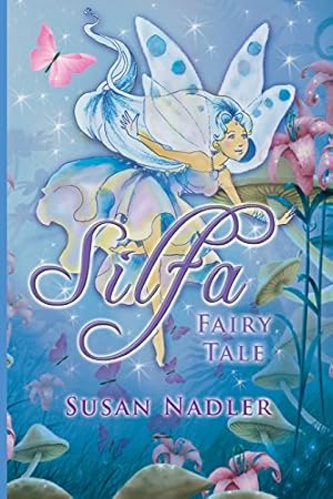 Bild des Verkufers fr Silfa, A Fairy Tale by Nadler, Susan [Paperback ] zum Verkauf von booksXpress