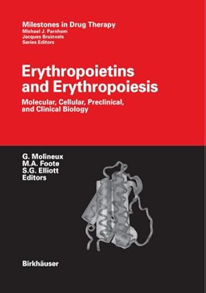 Imagen del vendedor de Erythropoietins and Erythropoiesis: Molecular, Cellular, Preclinical, and Clinical Biology (Milestones in Drug Therapy) [Paperback ] a la venta por booksXpress