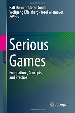 Seller image for Serious Games: Foundations, Concepts and Practice [Hardcover ] for sale by booksXpress