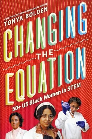 Changing the Equation: 50+ US Black Women in STEM