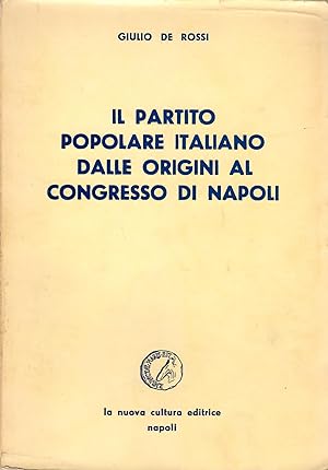 IL PARTITO POPOLARE ITALIANO DALLE ORIGINI AL CONGRESSO DI NAPOLI