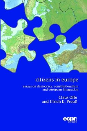 Image du vendeur pour Citizens in Europe: Essays on Democracy, Constitutionalism and European Integration [Soft Cover ] mis en vente par booksXpress