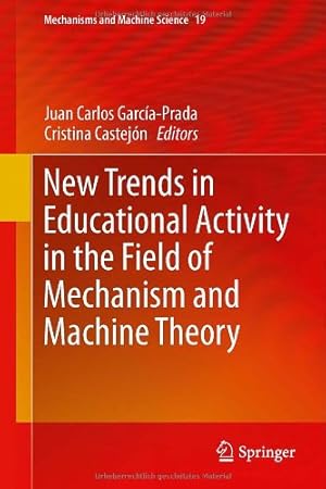 Immagine del venditore per New Trends in Educational Activity in the Field of Mechanism and Machine Theory (Mechanisms and Machine Science) [Hardcover ] venduto da booksXpress