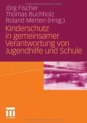 Immagine del venditore per Kinderschutz in gemeinsamer Verantwortung von Jugendhilfe und Schule (German Edition) [Paperback ] venduto da booksXpress