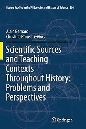 Seller image for Scientific Sources and Teaching Contexts Throughout History: Problems and Perspectives (Boston Studies in the Philosophy and History of Science) [Paperback ] for sale by booksXpress
